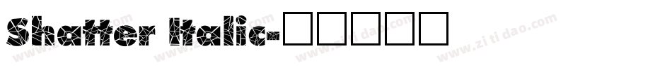 Shatter Italic字体转换